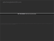 Tablet Screenshot of ajkerbangladesh24.com
